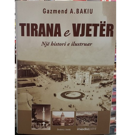 Tirana e vjetër – Një histori e ilustruar