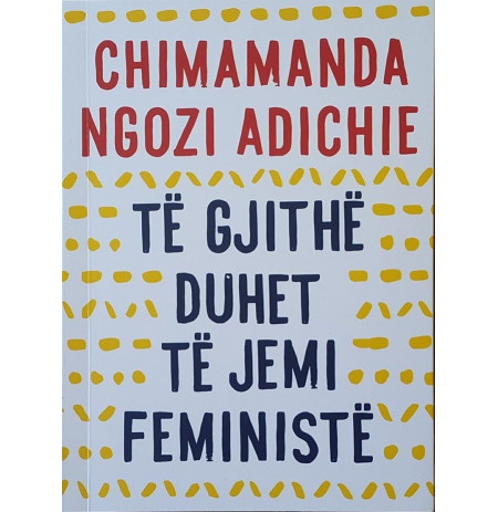 Te gjithe duhet te jene feministe