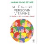 Si te gjesh personin vitamine